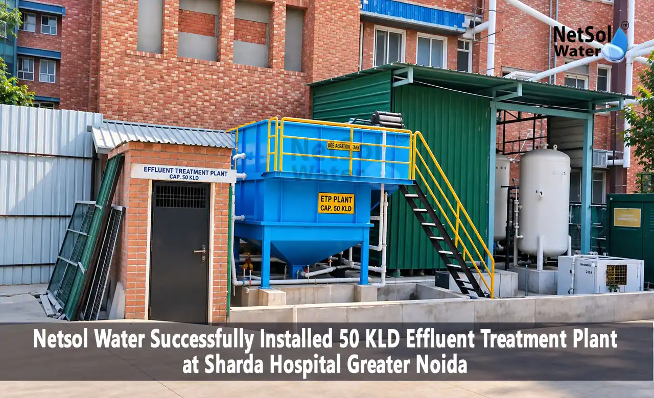 50 KLD ETP Plant, ETP Plant at Sharda Hospital, 50 KLD Effluent Treatment Plant, Hospital ETP Plant, ETP Plant in Greater Noida, Effluent Treatment Plant in Greater Noida, Hospital Wastewater Treatment Plant, ETP Plant Manufacturer in Greater Noida, Effluent Treatment Plant Manufacturer