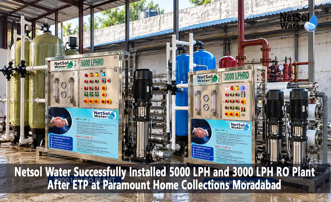 5000 LPH RO Plant; 3000 LPH RO Plant; RO Plant Installation at Paramount Home Collections; RO Plant After ETP; Industrial Wastewater Recycling; Zero Liquid Discharge (ZLD); RO Plant Manufacturer in Moradabad