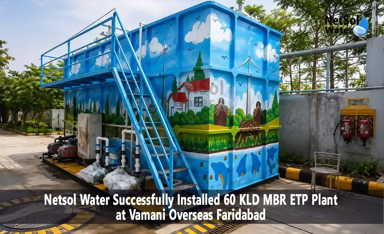 60 KLD MBR ETP Plant, MBR ETP Plant, MBR Effluent Treatment Plant, 60 KLD ETP Plant, MBR ETP Plant Manufacturer, MBR Plant Manufacturer in India, Effluent Treatment Plant Manufacturer, Industrial ETP Plant Manufacturer, ETP Plant Manufacturer in Faridabad, Industrial Wastewater Treatment Plant, MBR Wastewater Treatment Plant, Netsol Water, Vamani Overseas