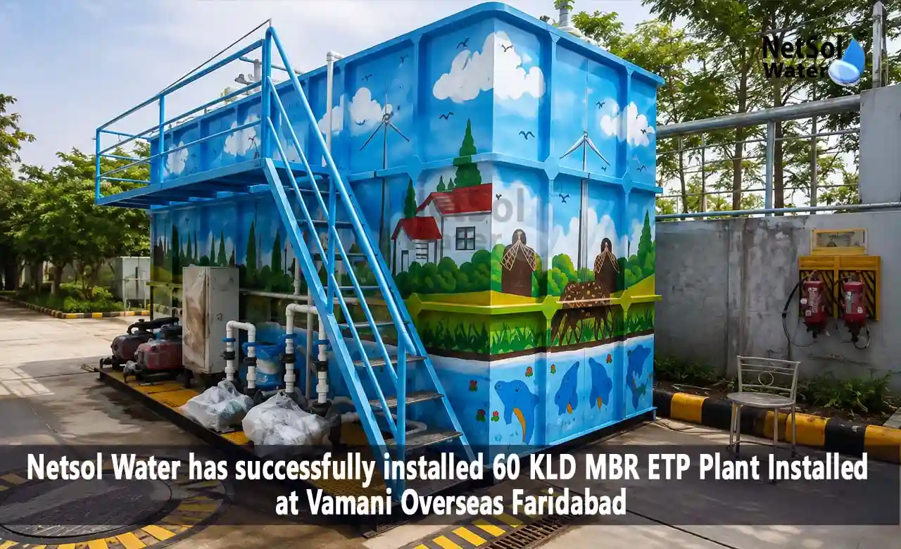 60 KLD MBR ETP Plant, MBR ETP Plant, MBR Effluent Treatment Plant, 60 KLD ETP Plant, MBR ETP Plant Manufacturer, MBR Plant Manufacturer in India, Effluent Treatment Plant Manufacturer, Industrial ETP Plant Manufacturer, ETP Plant Manufacturer in Faridabad, Industrial Wastewater Treatment Plant, MBR Wastewater Treatment Plant, Netsol Water, Vamani Overseas