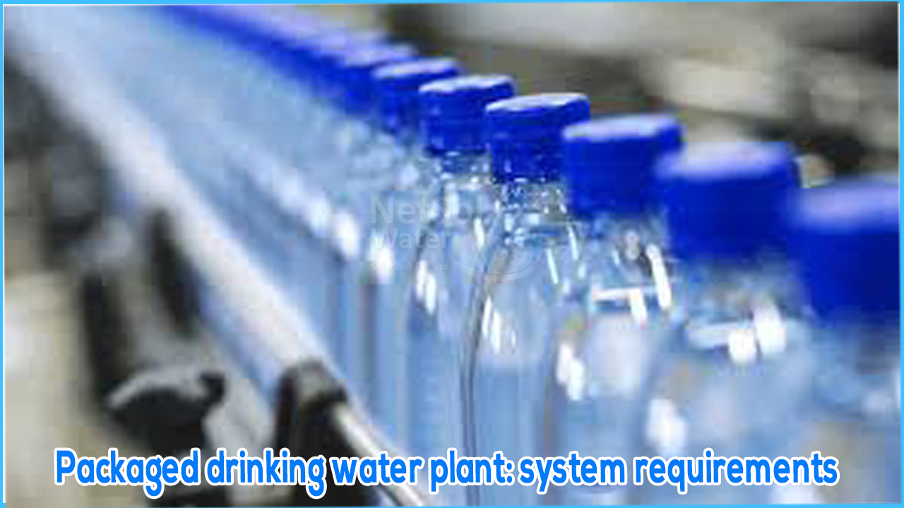 Packaged drinking water plant: system requirements