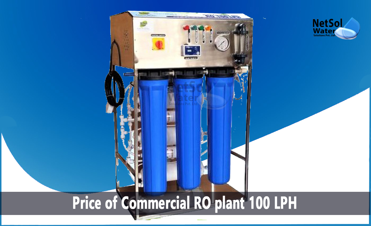 100 lph ro plant specification, 100 lph ro plant price in india, Benefits of 100 LPH Commercial RO Plants