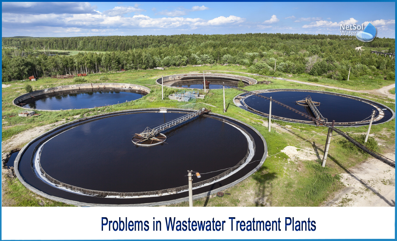 wastewater treatment problems and solutions, wastewater treatment plant problems and solutions, disadvantages of sewage treatment plant