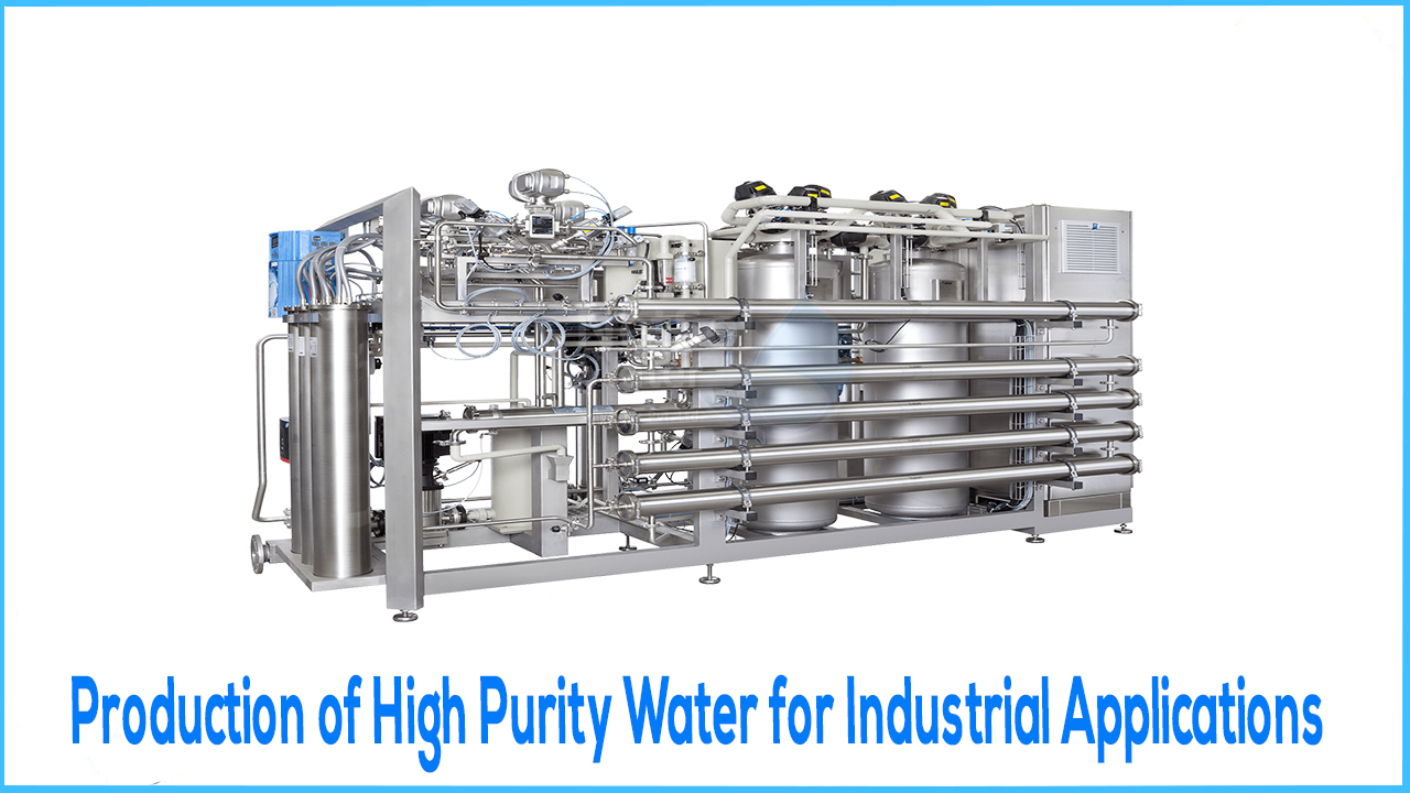 Production of High Purity Water for Industrial Applications