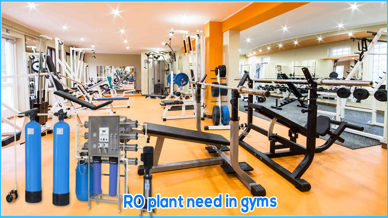 RO plant need in gyms