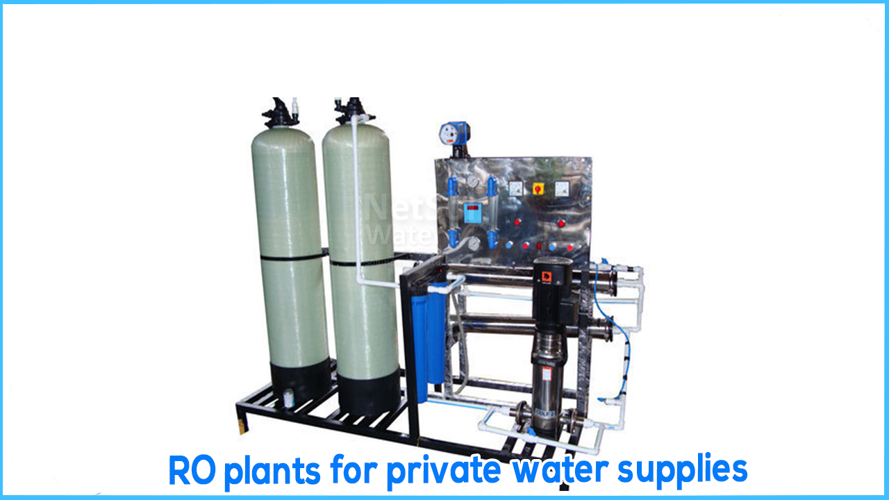 RO plants for private water supplies