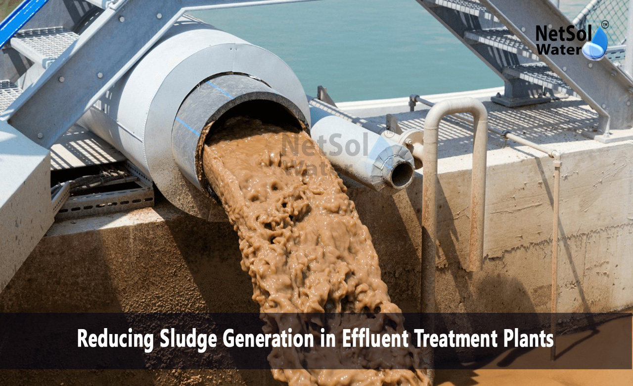 How to reduce ETP sludge, How do you remove sludge from wastewater treatment, Strategies for Reducing Sludge Generation in Effluent Treatment Plants
