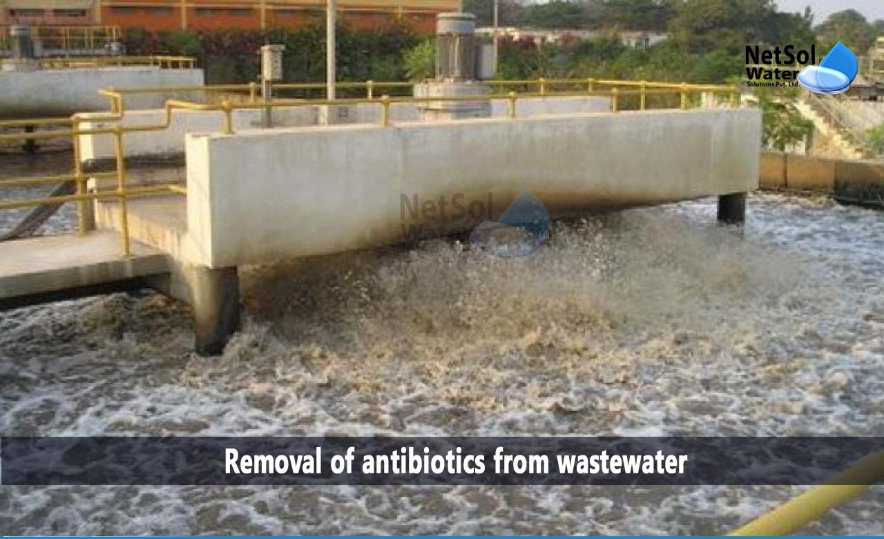 Wastewater treatment plants for antibiotic removal, Removal of antibiotics from wastewater
