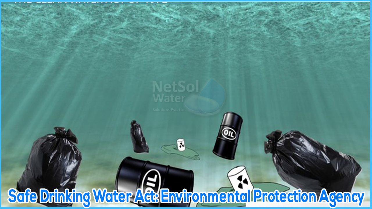 Safe Drinking Water Act: Environmental Protection Agency