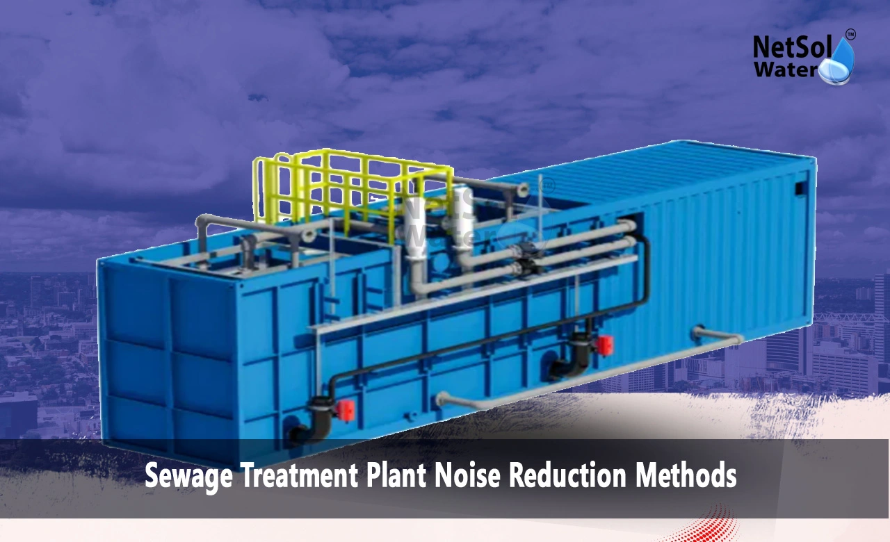 How to reduce STP noise, Noise Control Measures for Sewage Treatment Plants, Sewage Treatment Plant Noise Reduction Methods