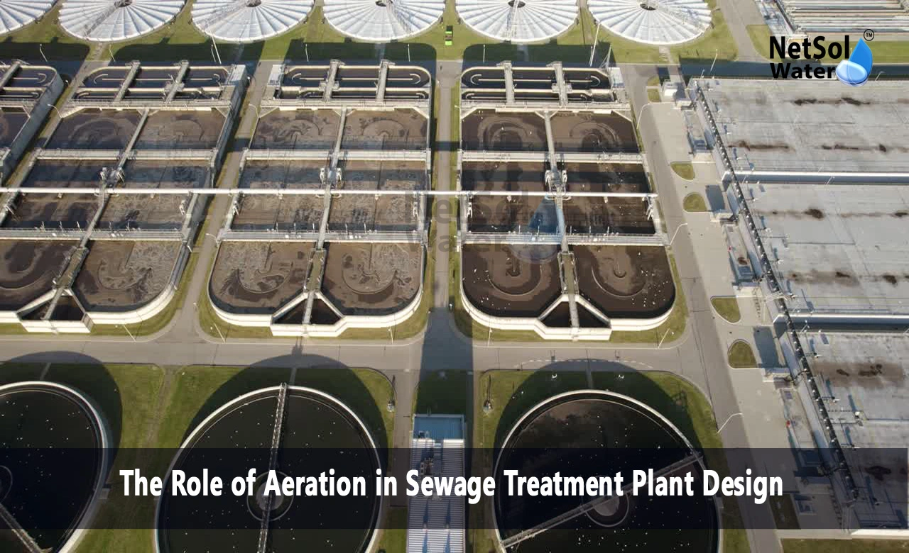 What is the role of aeration in wastewater treatment, What is the function of the aerator, How to design aeration tank for sewage treatment plant