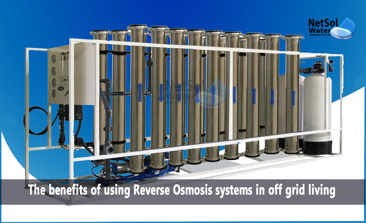 The benefits of using Reverse Osmosis systems in off grid living
