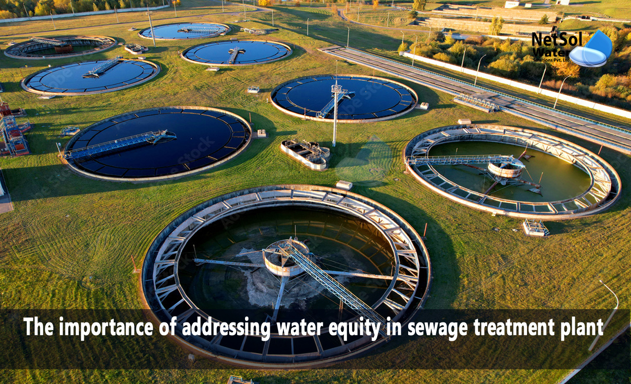 Benefits of Water Equity in Sewage Treatment Plants, The Role of Sewage Treatment Plants in Water Equity