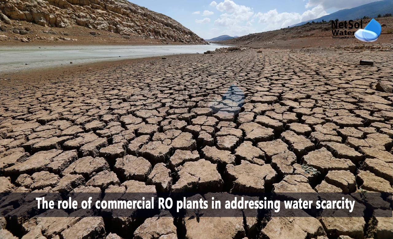 What is the role of commercial RO plants in addressing water scarcity, Benefits of Commercial RO Plants in Water Conservation and Efficiency