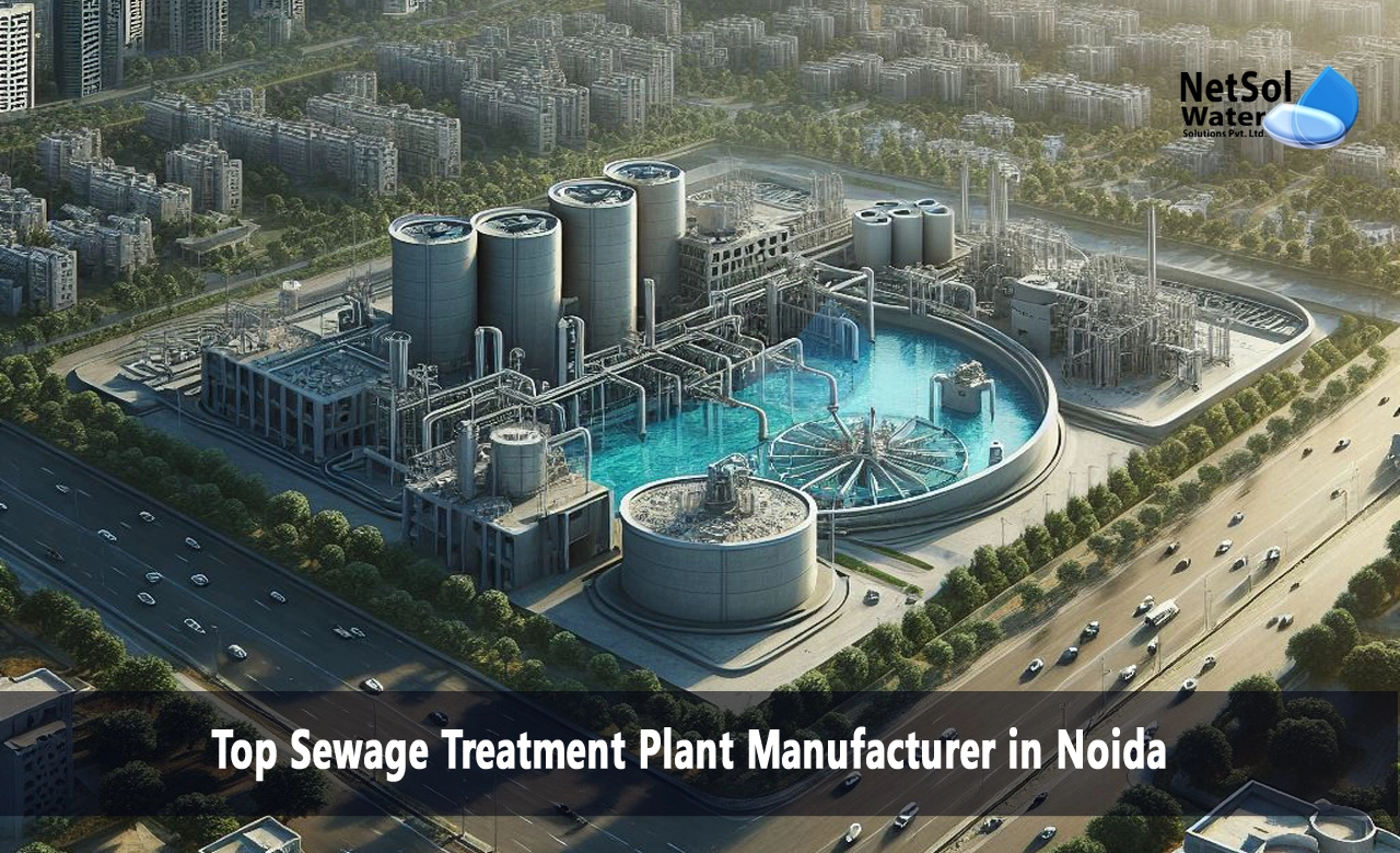 Top Sewage Treatment Plant Manufacturer, Sewage Treatment Plant Manufacturer in Noida, Best Sewage Treatment Plant Manufacturer in Noida