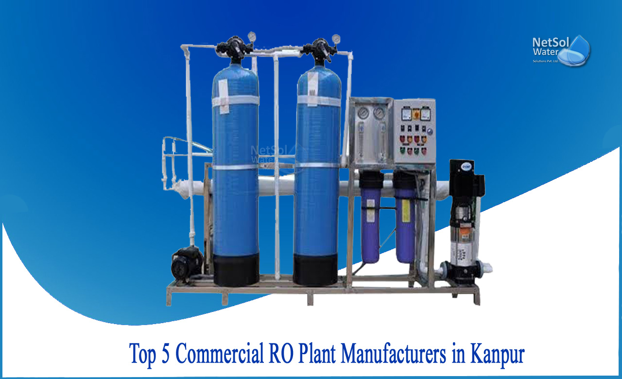 Top 5 Commercial RO Plant Manufacturers in Kanpur, Commercial RO Plant Manufacturers