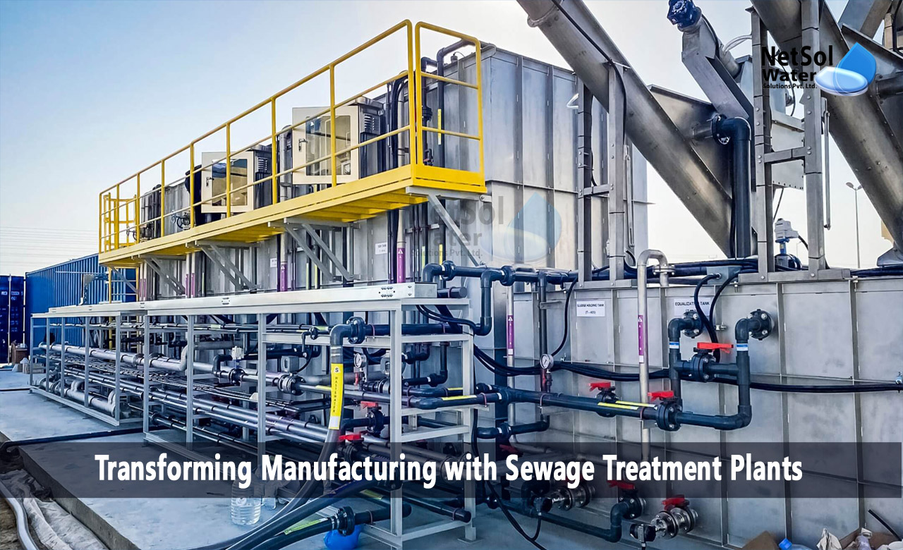 Transforming Manufacturing with Sewage Treatment Plants, How sewage treatment plants are transforming manufacturing