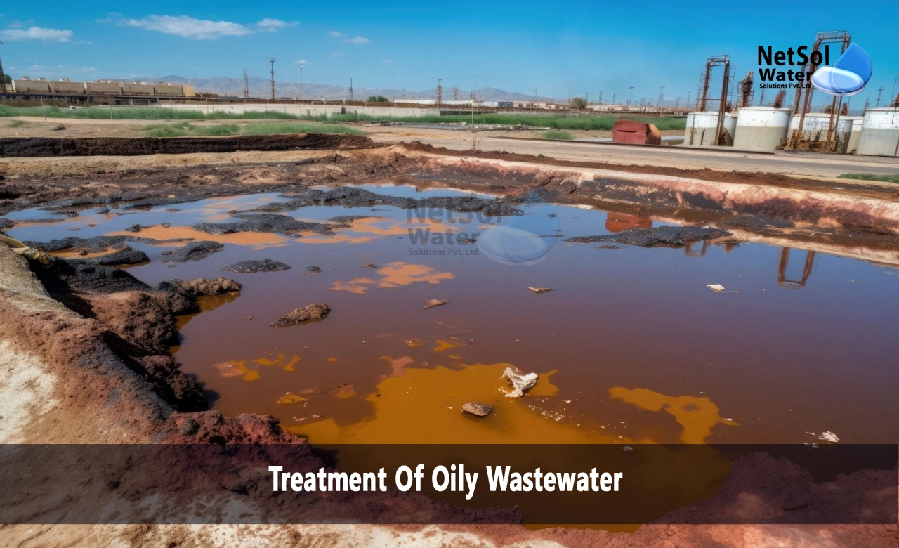 How do you remove oil from wastewater, How do you deal with oily water, What is the problem with oily wastewater