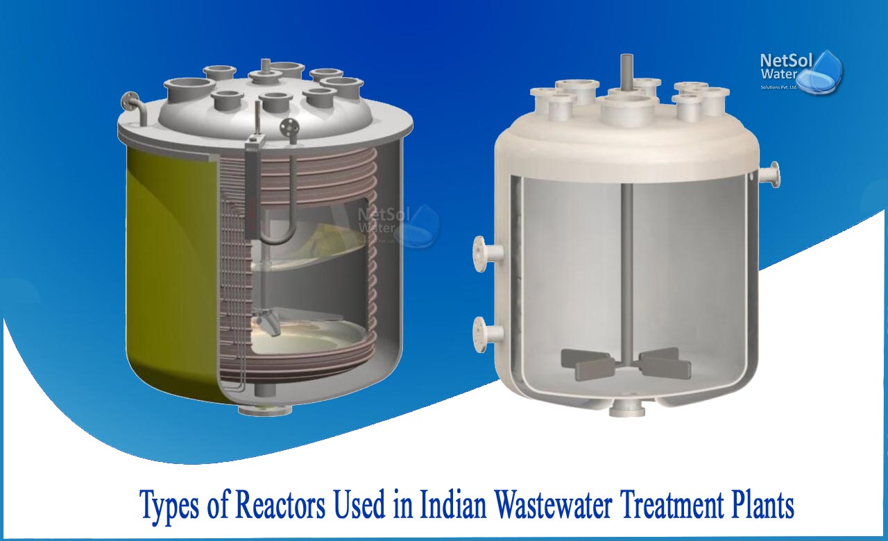 types of reactors used in wastewater treatment, types of reactors in wastewater treatment, types of stp plant in india