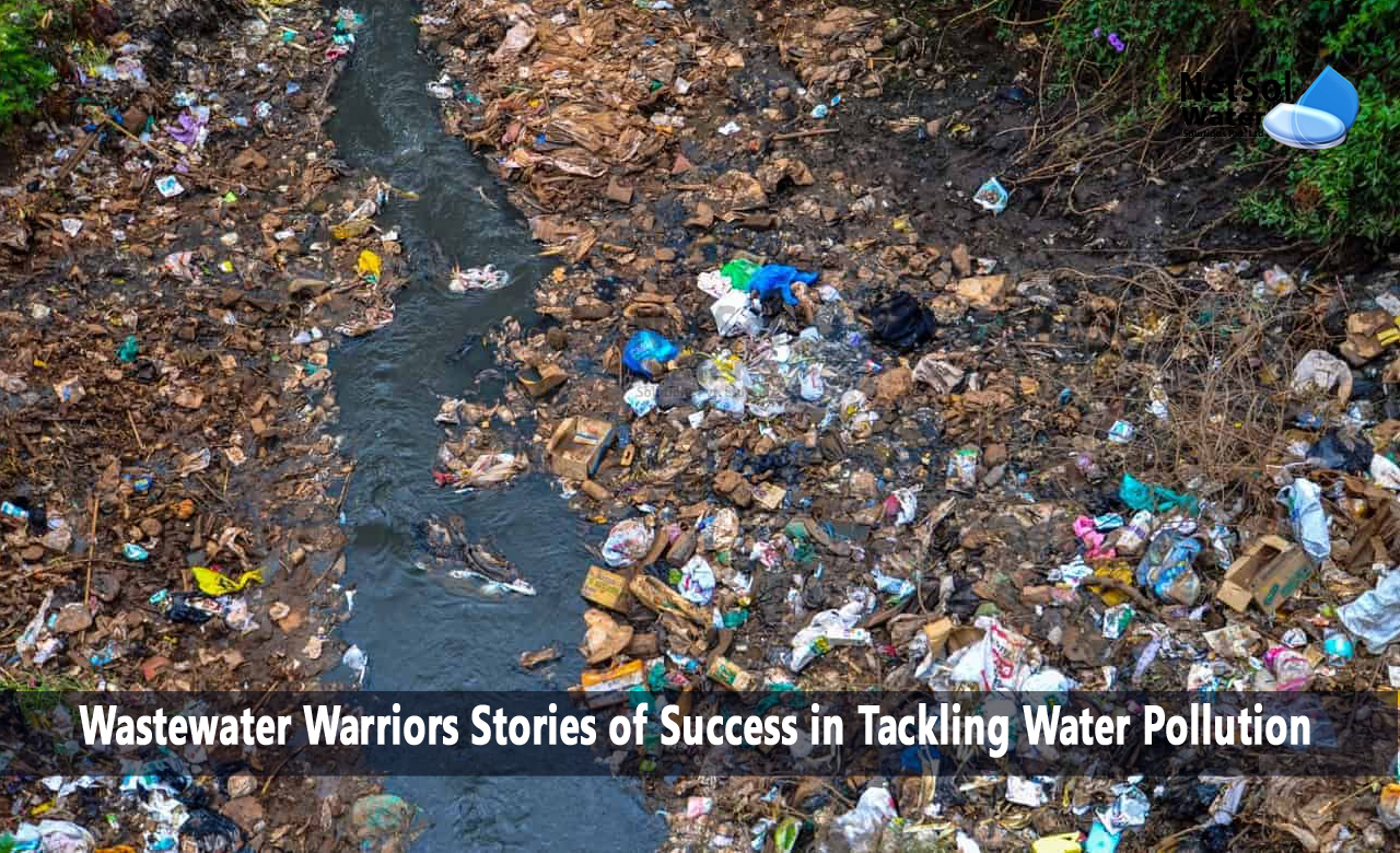 Wastewater Warriors Stories of Success in Tackling Water Pollution