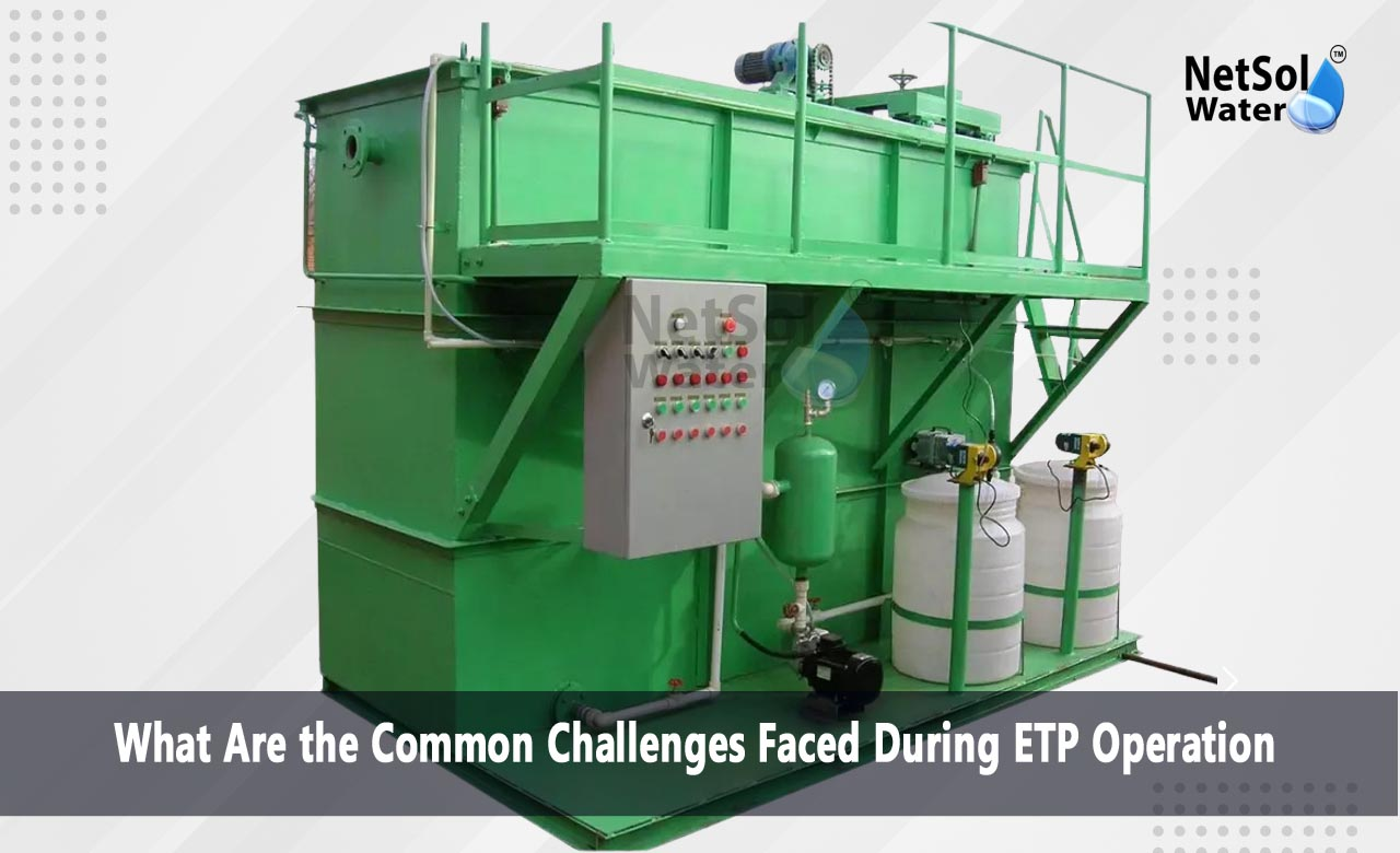 What are the problems with ETP, What are the challenges in a water treatment plant, What are some challenges and considerations in implementing effective wastewater treatment systems