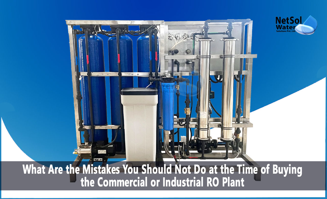 What are the common mistakes in selecting Commercial RO Plant, What are the common mistakes in selecting Industrial RO Plant