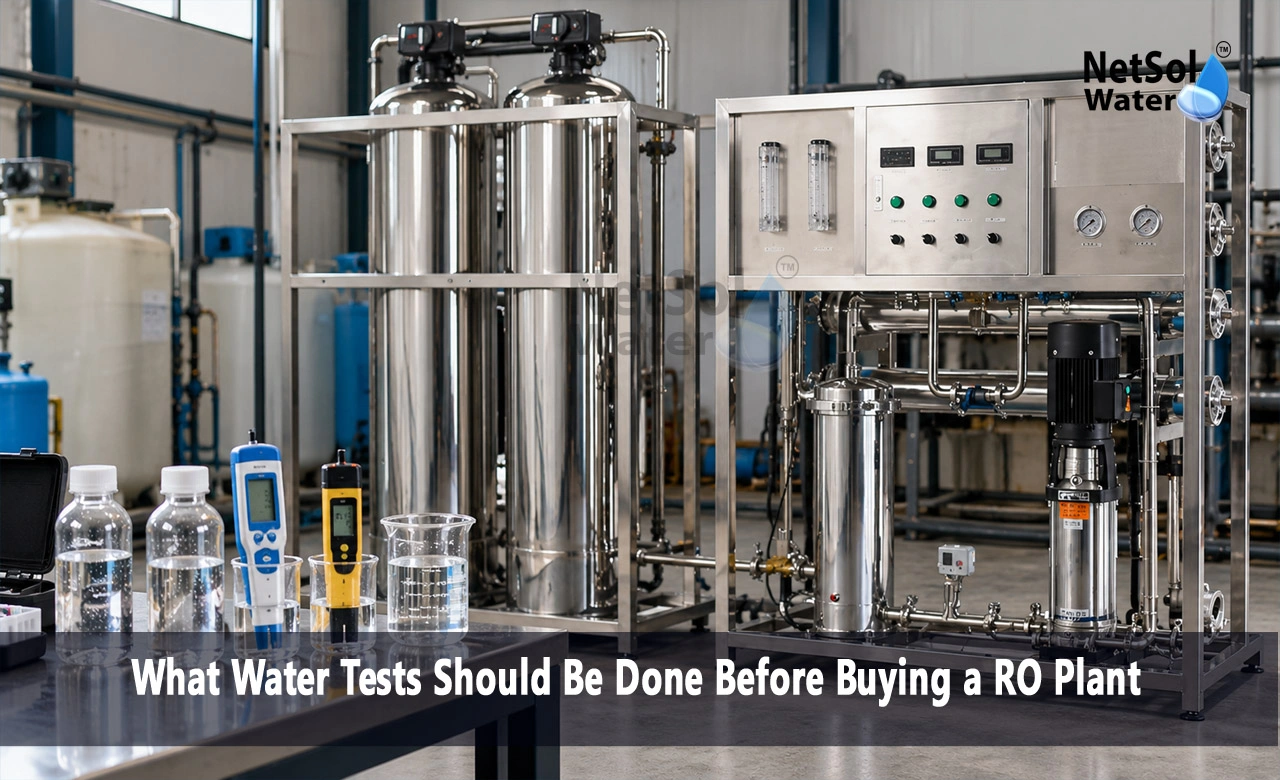 water tests before buying RO plant, RO feed water analysis, water analysis for RO plant, TDS test for RO, SDI test for RO, silica in RO feed water, industrial RO plant design, RO plant pretreatment, RO membrane scaling, Netsol Water