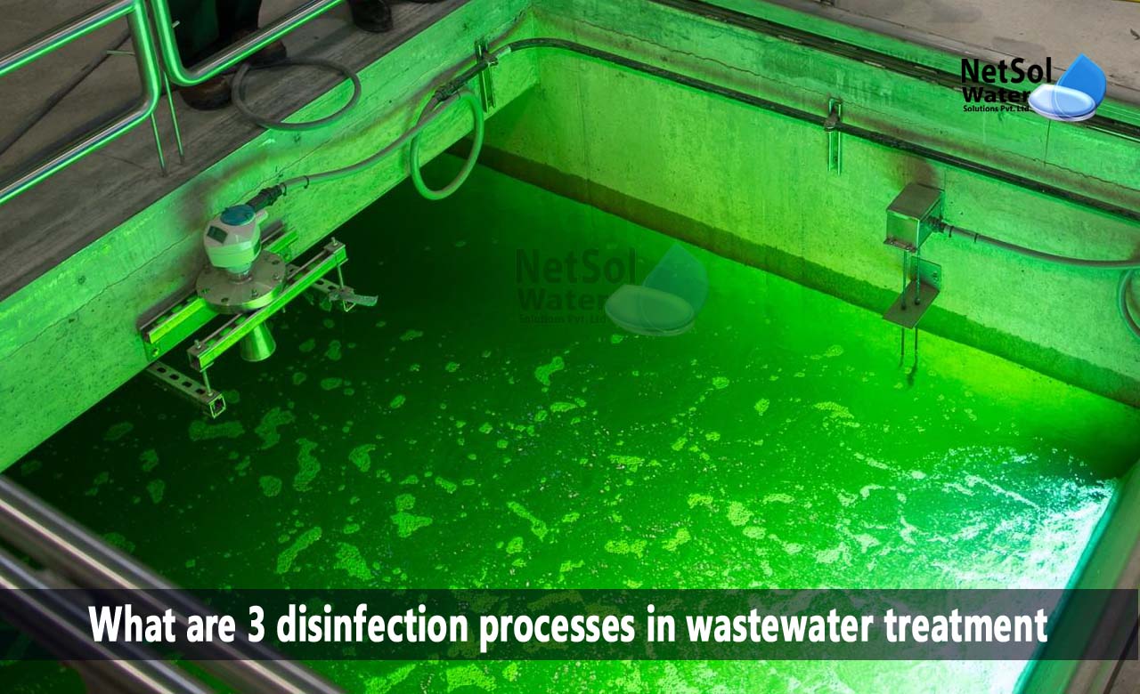 what is disinfection in wastewater treatment, types of disinfection in wastewater treatment, what are the two methods of disinfection