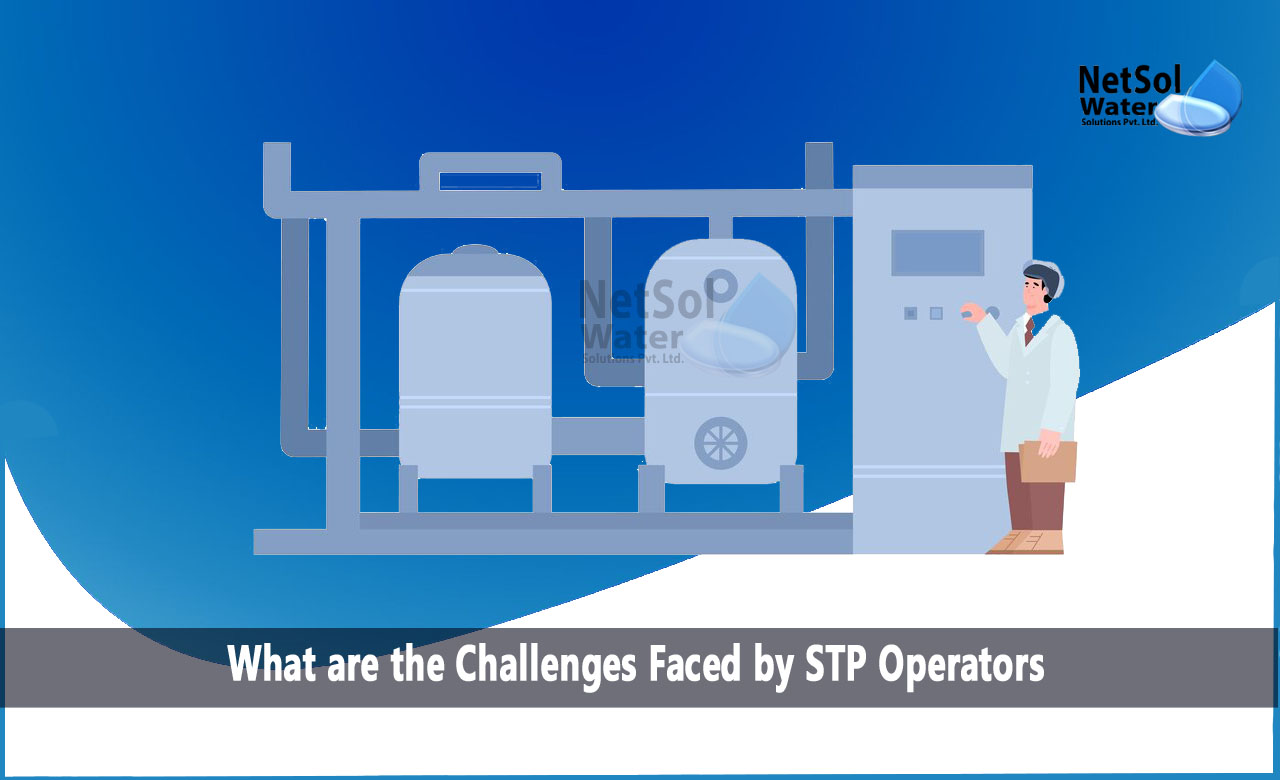 Challenges Faced by STP Operators, Sewage Treatment Plant Operator Perspectives
