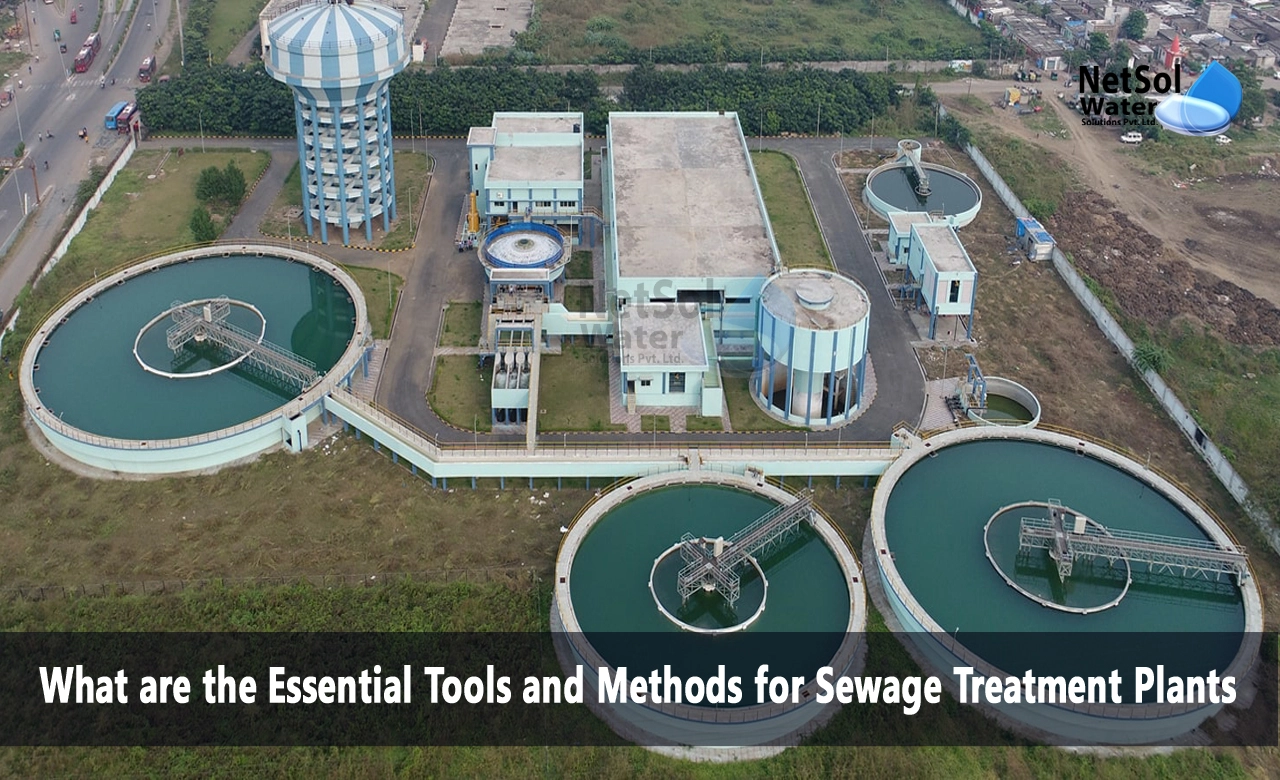 What are the methods of sewage treatment plants, What are the equipment used in STP plant, Essential Tools and Methods for Sewage Treatment Plants