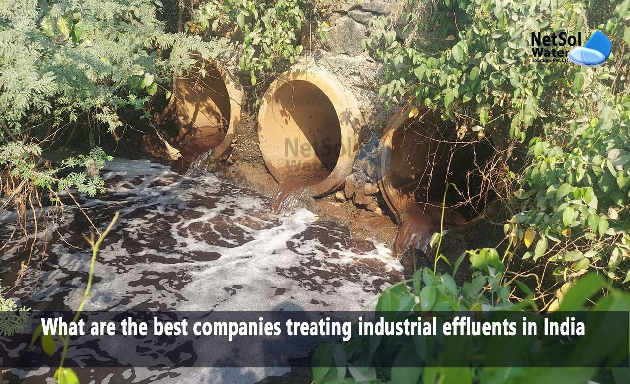 What are the best companies treating industrial effluents in India, etp manufacturer in india, industrial effluents comapnies in India