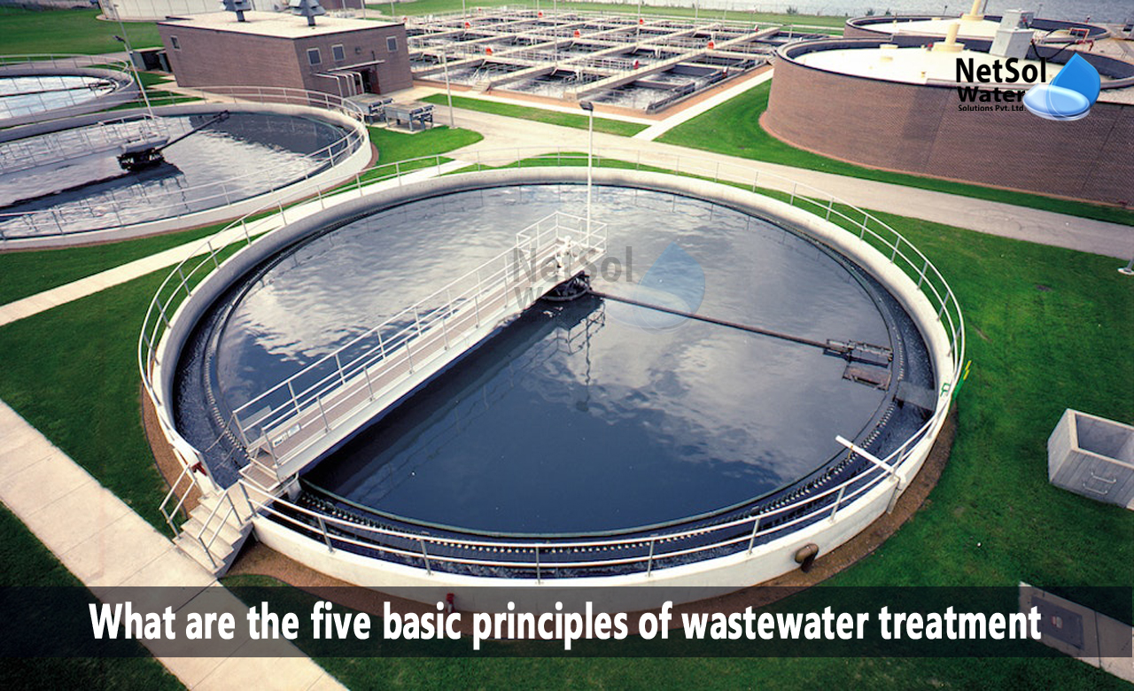 basic principles of wastewater treatment, wastewater treatment process, principles of water and wastewater treatment processes
