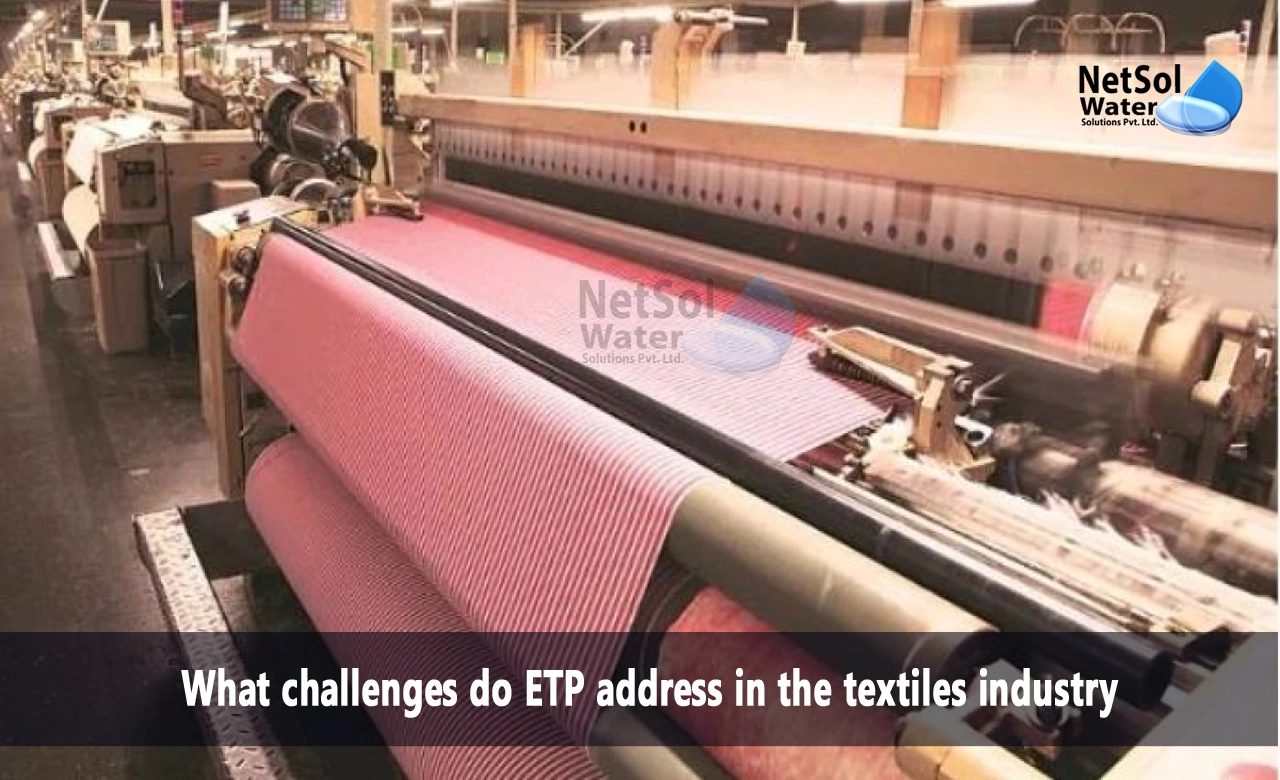 What challenges do ETP address in the textiles industry, etp manufacturer for textile industry, textile effluent treatment plant manufacturer