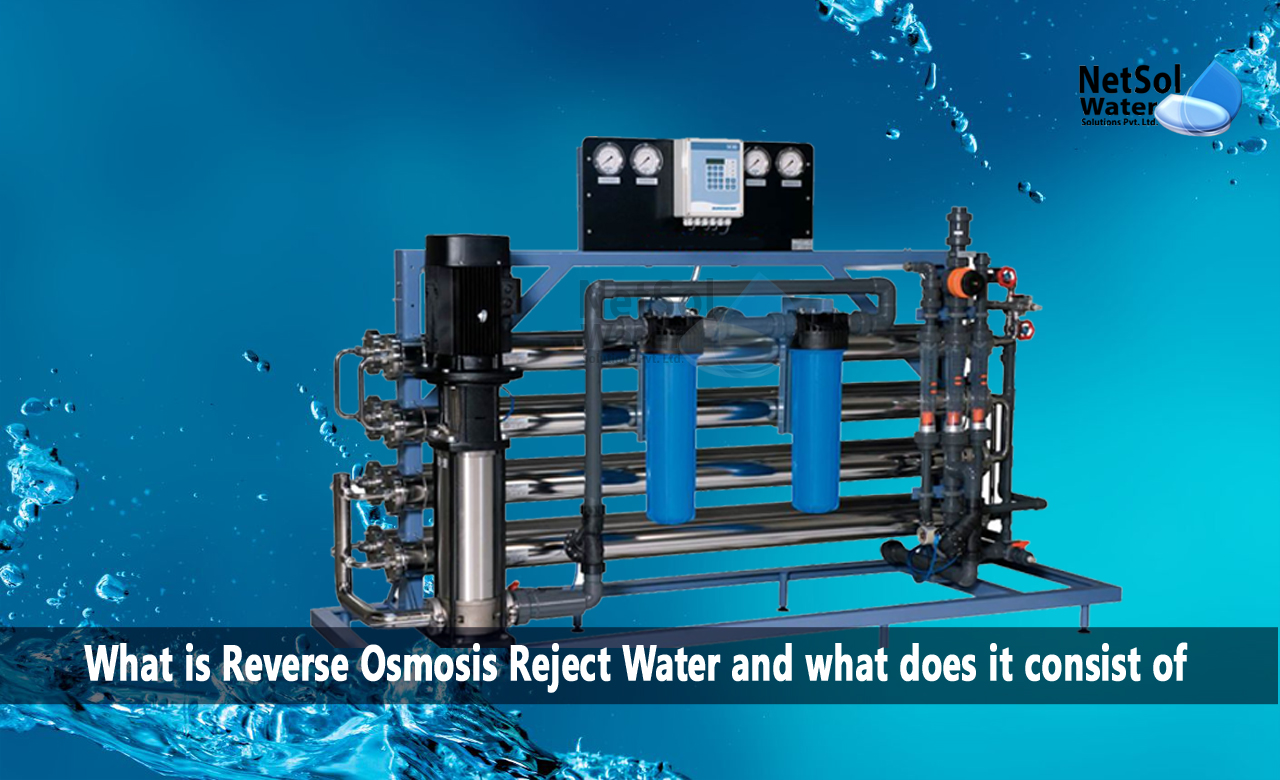 What is Reverse Osmosis Reject Water and what does it consist of, Environmental effects of RO reject water