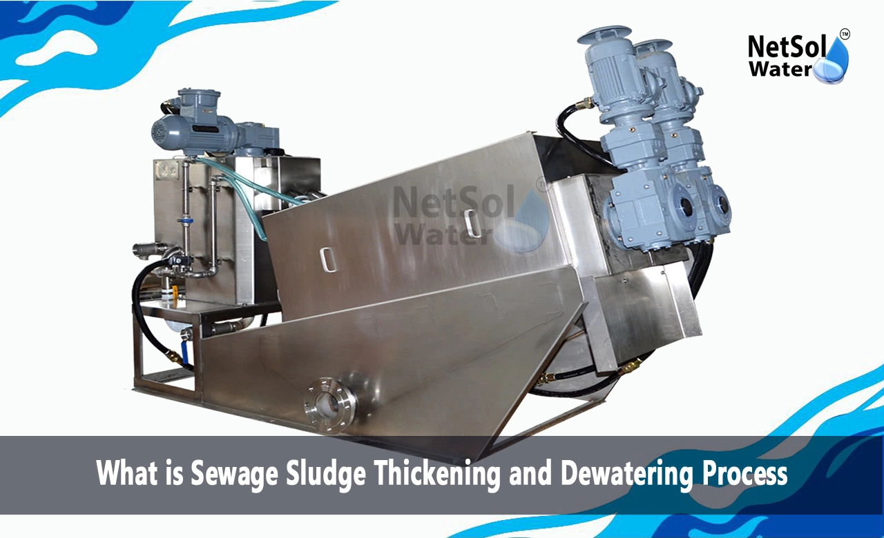 What is sludge thickening and dewatering, What is sludge dewatering process, Sewage Sludge Thickening and Dewatering