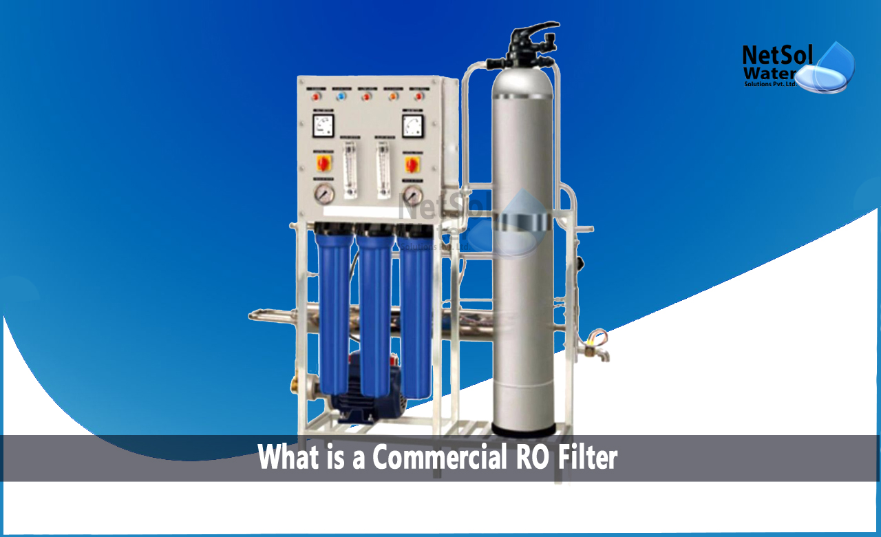 How does a commercial RO work, Commercial RO plant usage, What is a Commercial RO Filter