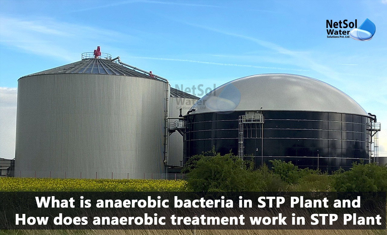 How does anaerobic treatment work in Sewage Treatment Plant, Application of anaerobic wastewater treatment, Types of anaerobic wastewater treatment systems