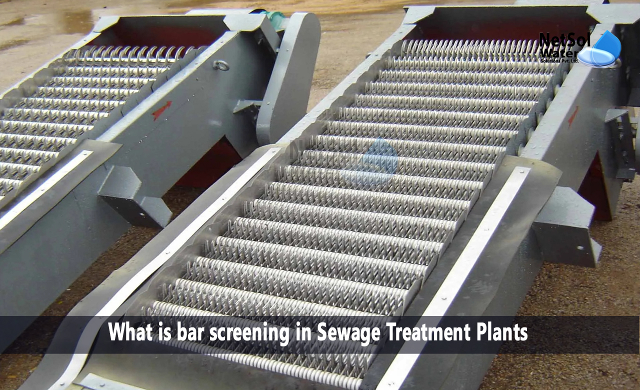 Why are bar screens required in sewage treatment plants, How does bar screens work, Application of bar screens