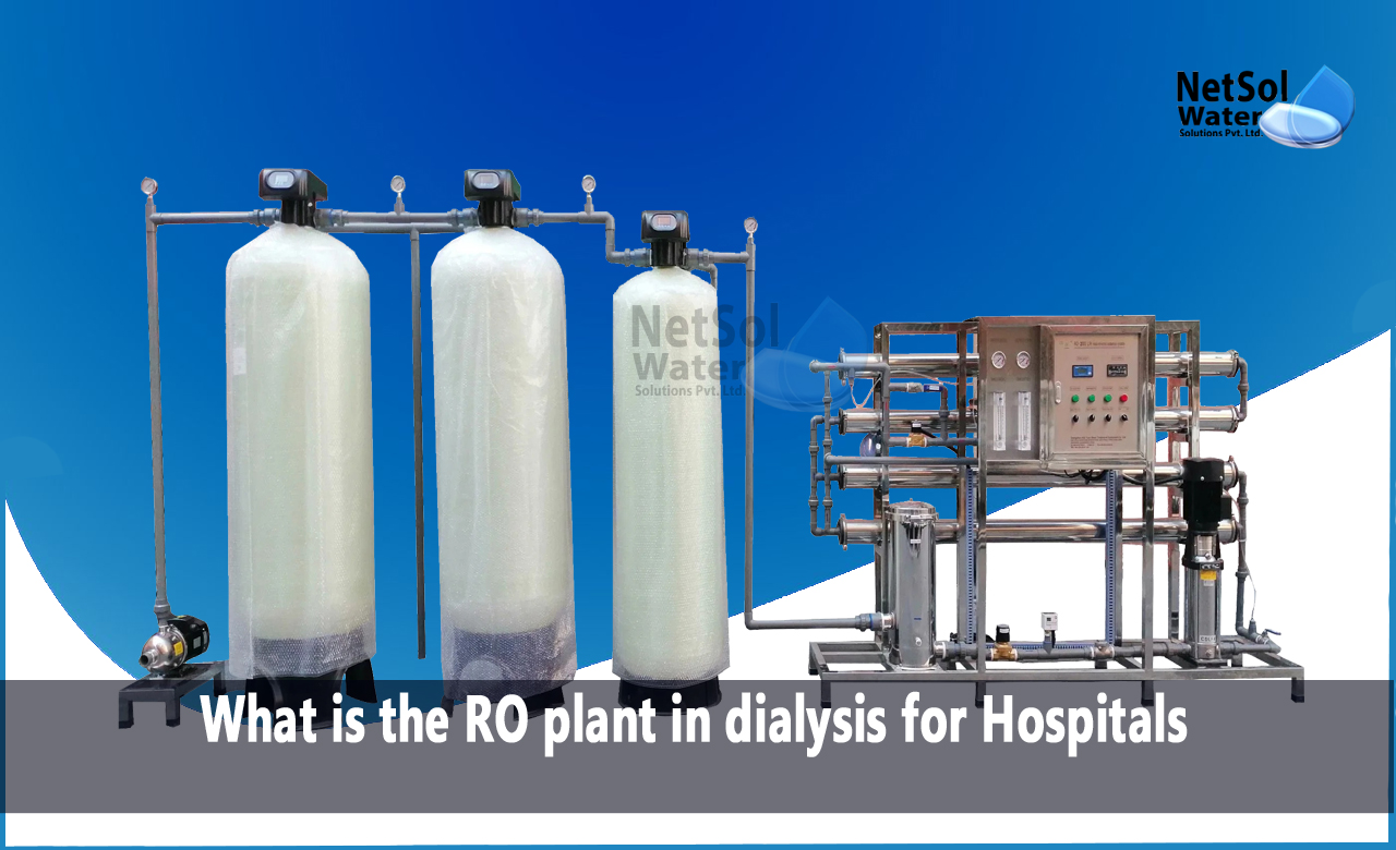 What is the RO plant in dialysis for Hospitals, RO plant for dialysis cost, dialysis RO plant