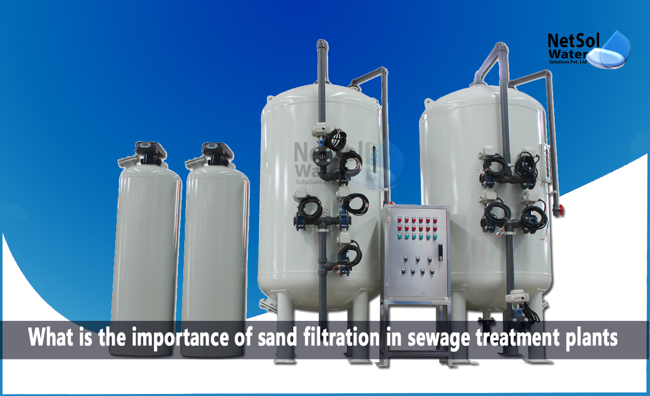 Functions of Sand Filter, Applications of Sand Filtration, What is the importance of sand filtration in STP