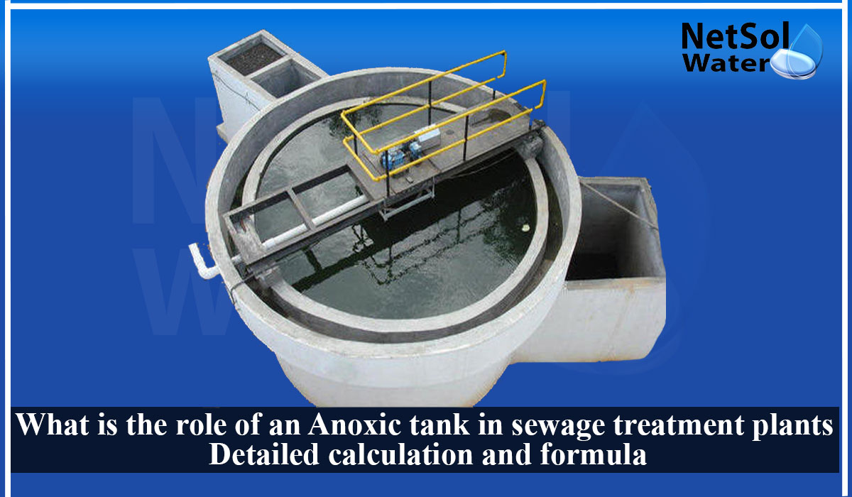 What is the role of an Anoxic tank in STP plant, detailed calculation and formula for Anoxic tank, removal of Nitrogen with retention time of Anoxic tank, 