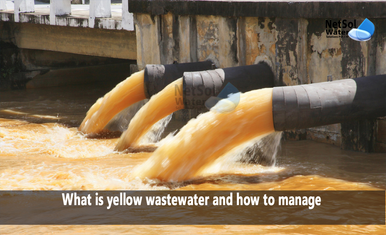What is yellow wastewater used for, What is yellow wastewater treatment, What is yellow wastewater in India