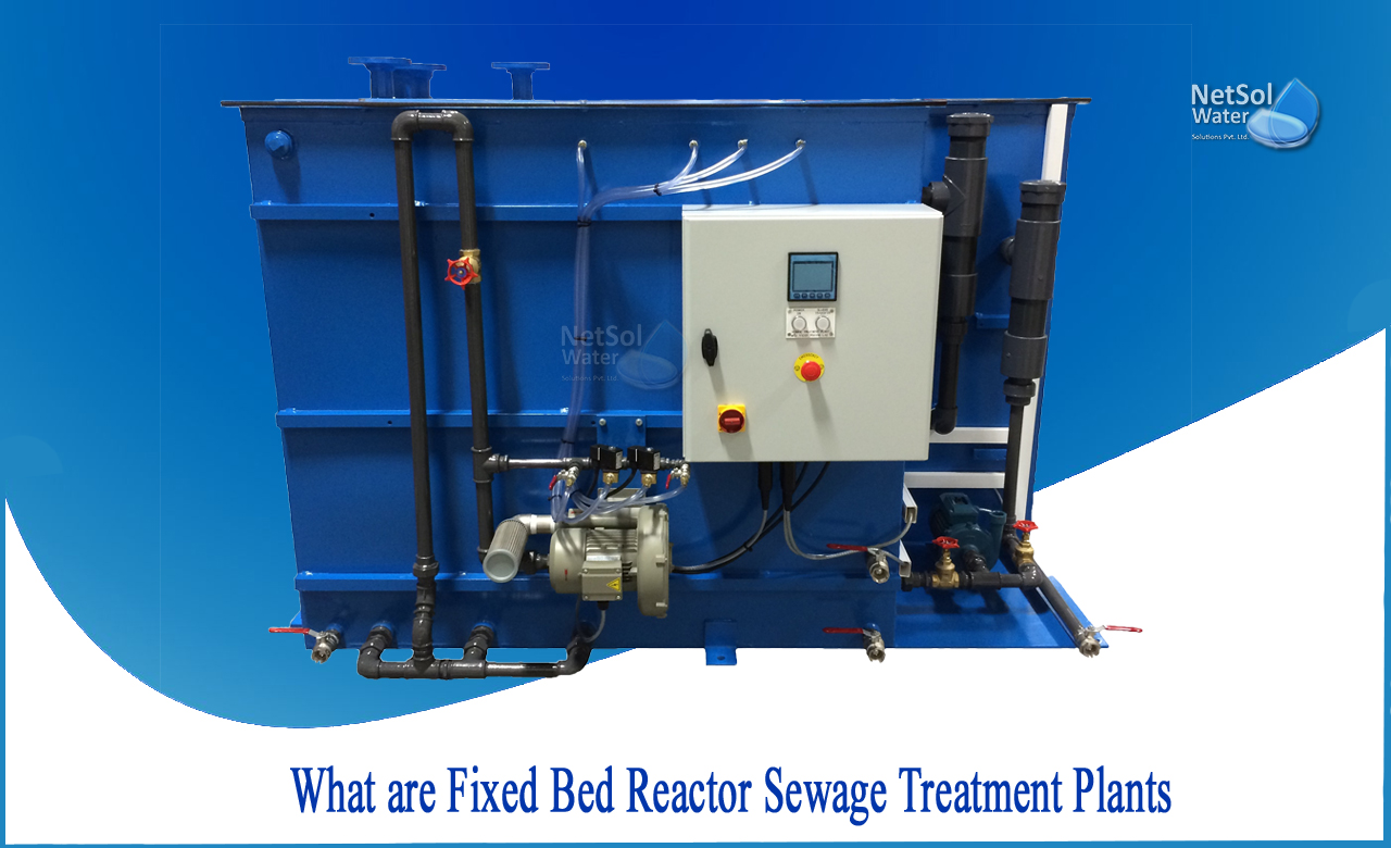 packed bed reactor in wastewater treatment, what is fixed bed bioreactor, fixed film reactor wastewater treatment