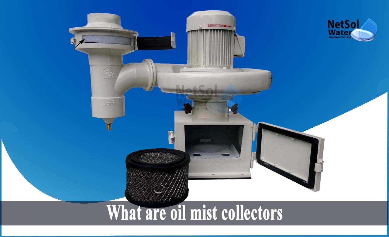 What are oil mist collectors, Mechanism of oil-mist collectors, Features of oil-mist collectors