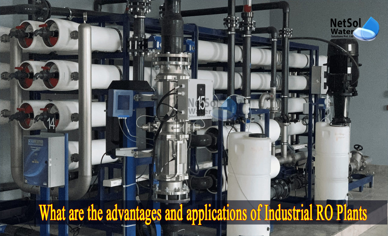 Industrial RO Plants, applications of Industrial RO Plants, advantages of Industrial RO Plants