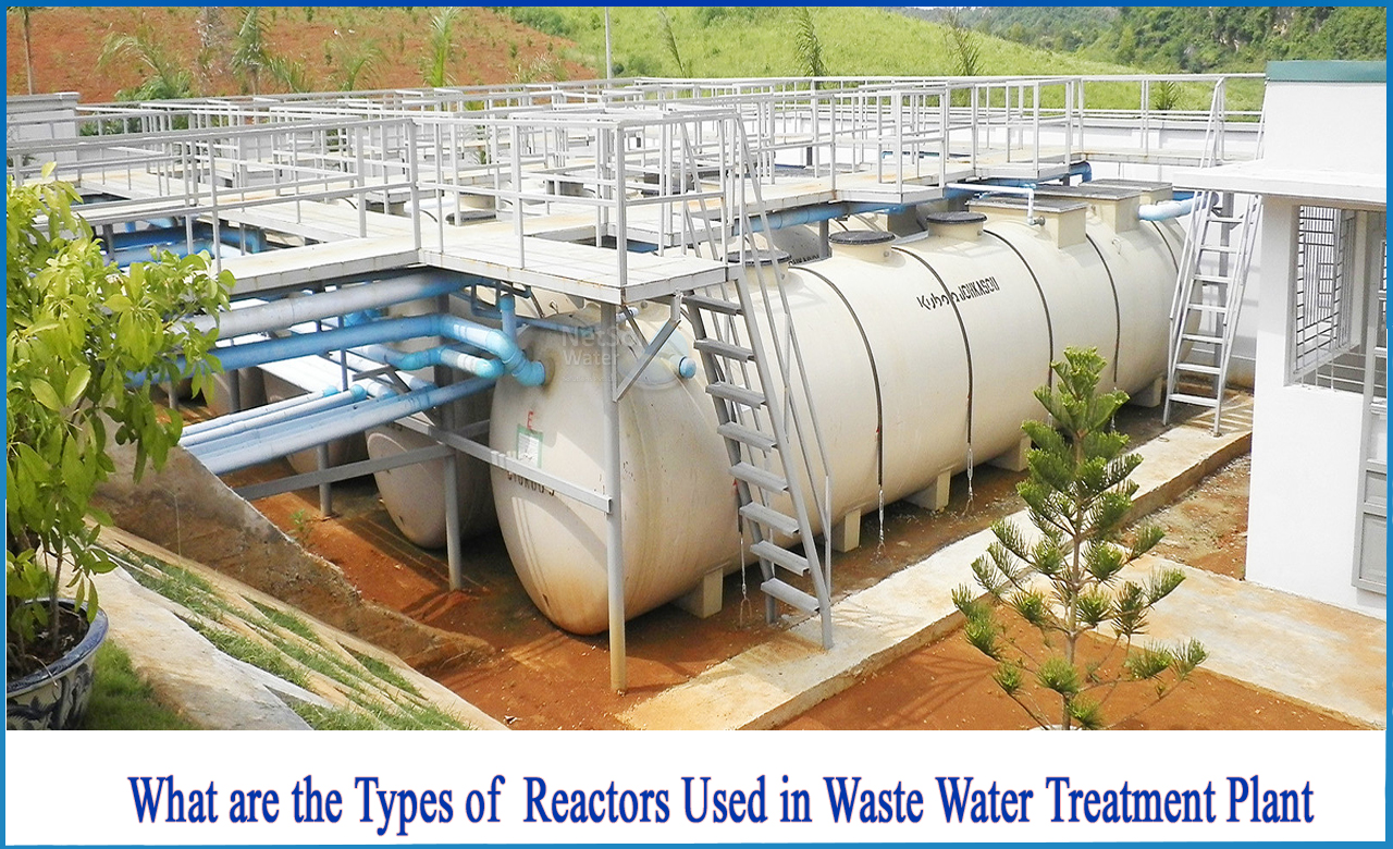 types of reactors used in wastewater treatment, types of reactor in wastewater treatment, types of biological wastewater treatment, aerobic bioreactor wastewater treatment