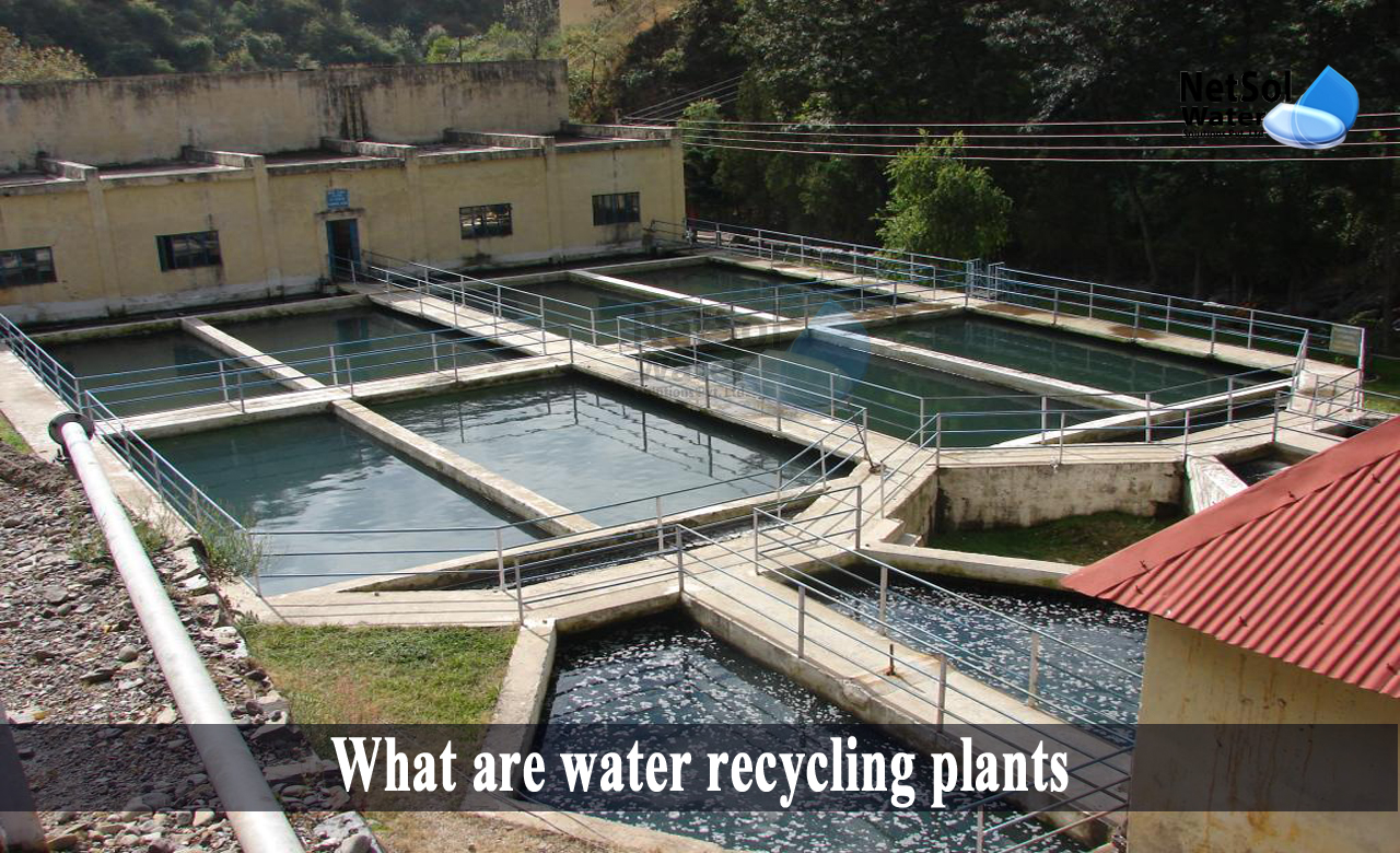 what are water recycling plants, water recycling plant process, what is water recycling