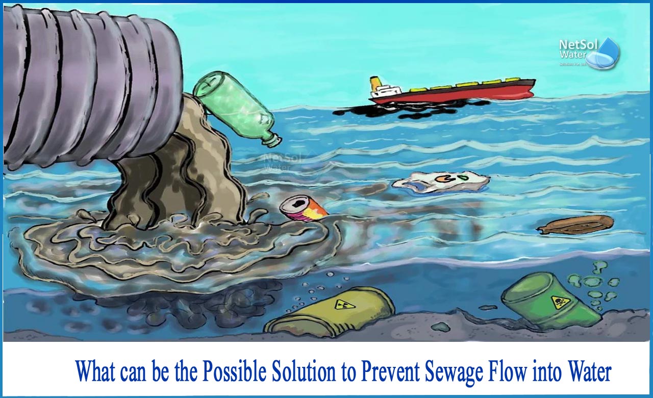 What can be the possible solution to prevent sewage flow into water