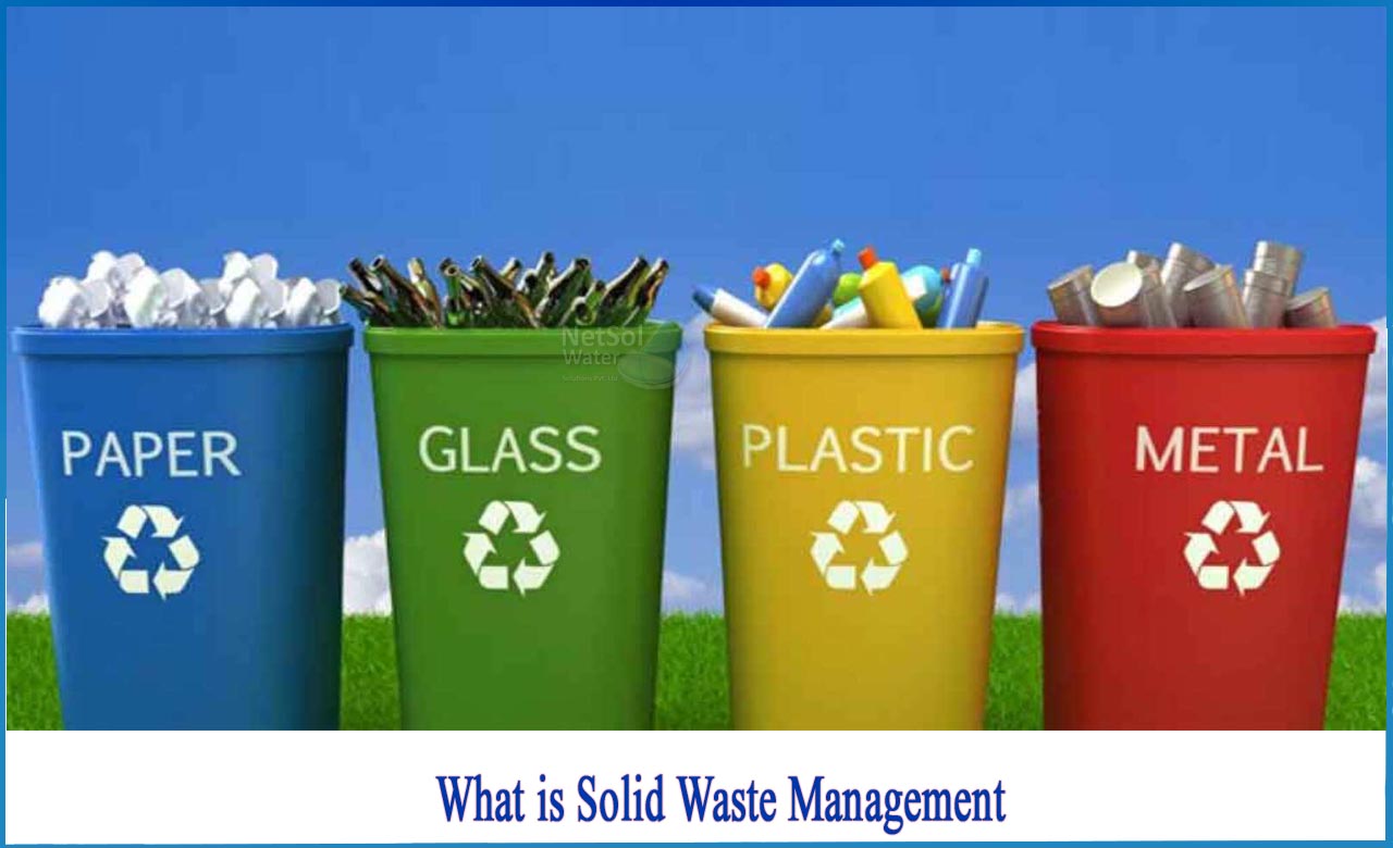 what is solid waste management, types of solid waste management, importance of solid waste management