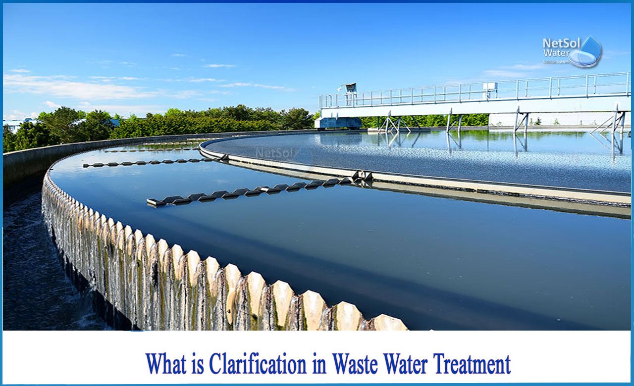 What Is Clarification In Waste Water Treatment Netsol Water